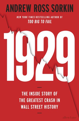1929: Inside the Greatest Crash in Wall Street History—and How It Shattered a Nation cover