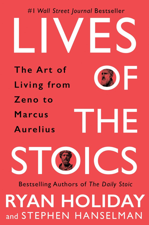 Lives of the Stoics: The Art of Living from Zeno to Marcus Aurelius cover