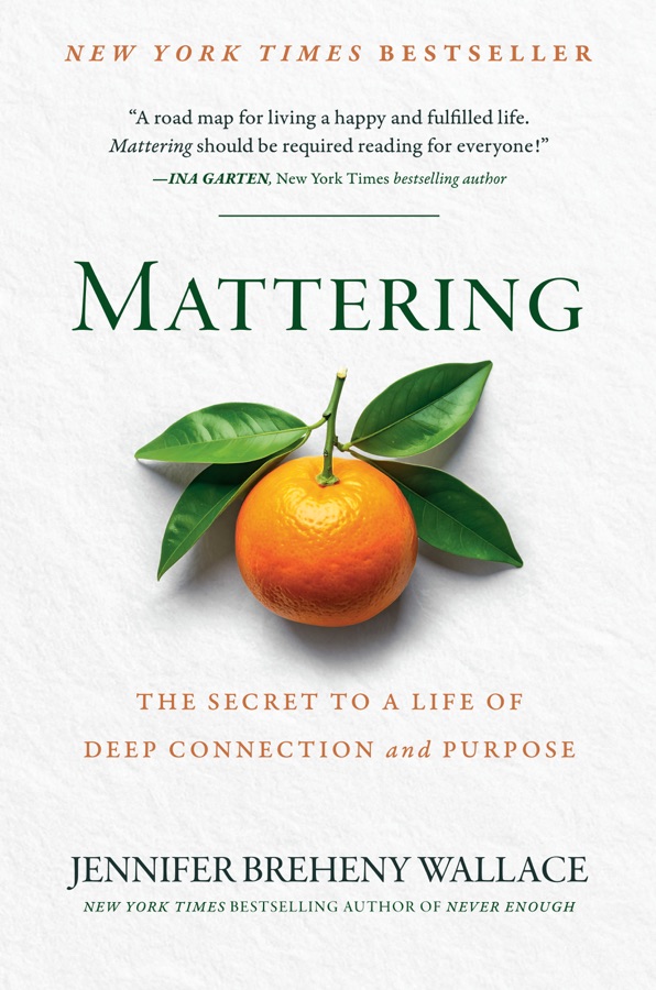 Mattering: The Secret to a Life of Deep Connection and Purpose cover