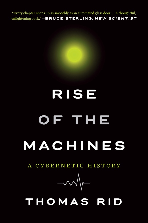 Rise of the Machines: A Cybernetic History cover