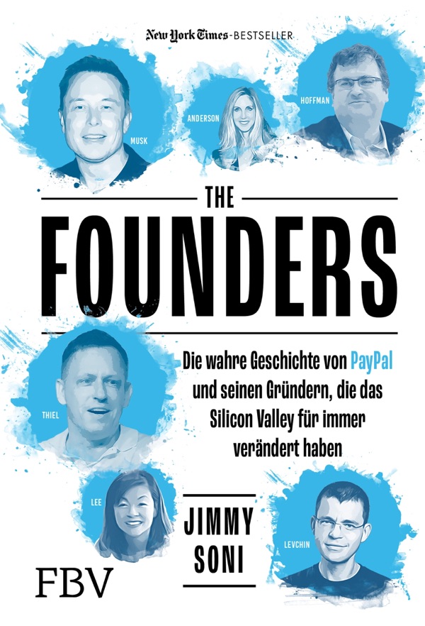 The Founders: The Story of PayPal and the Entrepreneurs Who Shaped Silicon Valley cover