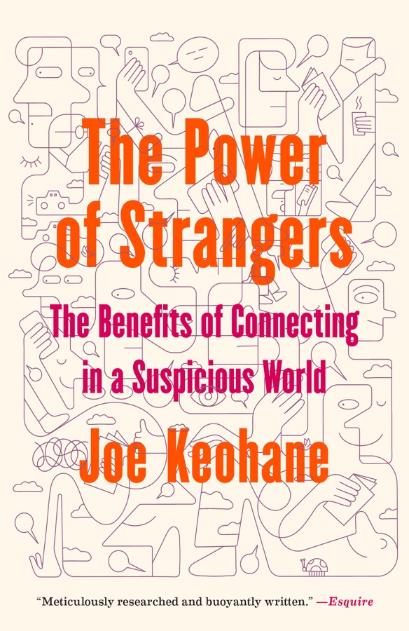 The Power of Strangers: The Benefits of Connecting in a Suspicious World cover