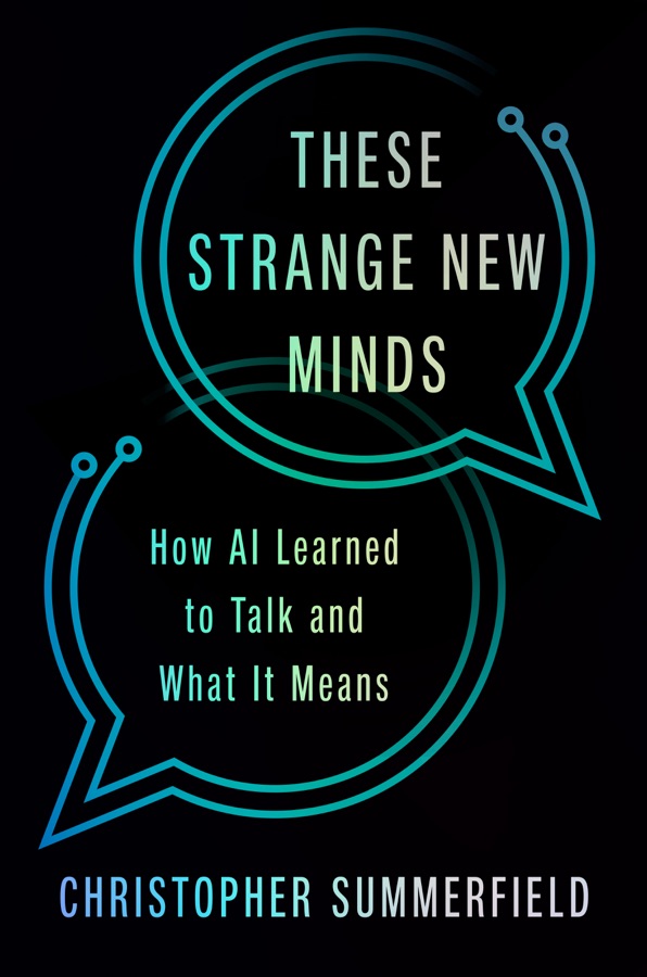 These Strange New Minds: How AI Learned to Talk and What It Means cover